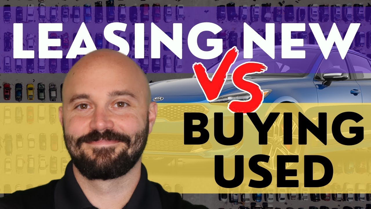 Leasing vs Buying a Used Car - Is buying a car better than leasing?