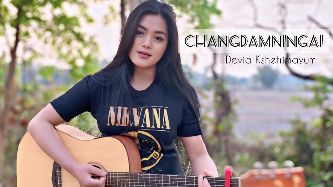 CHANGDAMNINGAI LEITA - JENIT - Cover by Devia Kshetrimayum