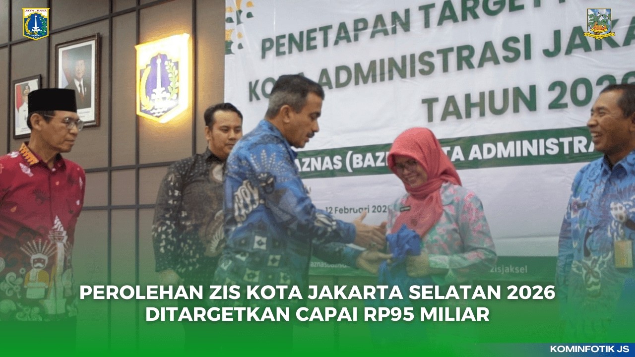 PEROLEHAN ZIS KOTA JAKARTA SELATAN 2026DITARGETKAN CAPAI RP95 MILIAR