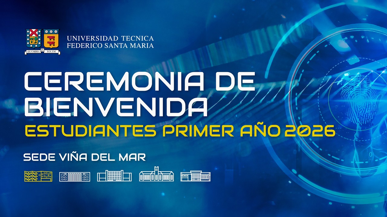 Ceremonia de bienvenida Estudiantes primer año 2026 / Sede Viña del Mar