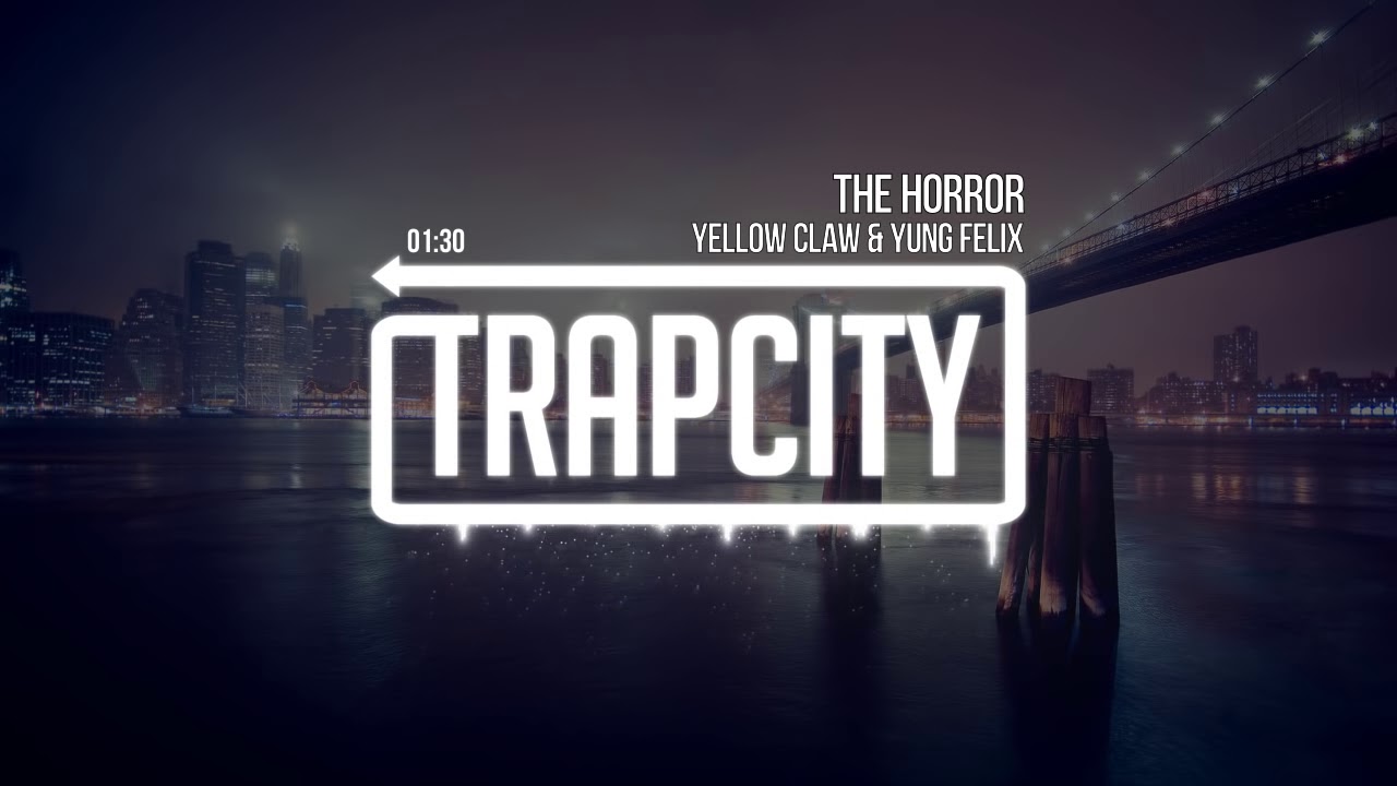Yellow Claw & Yung Felix - The Horror