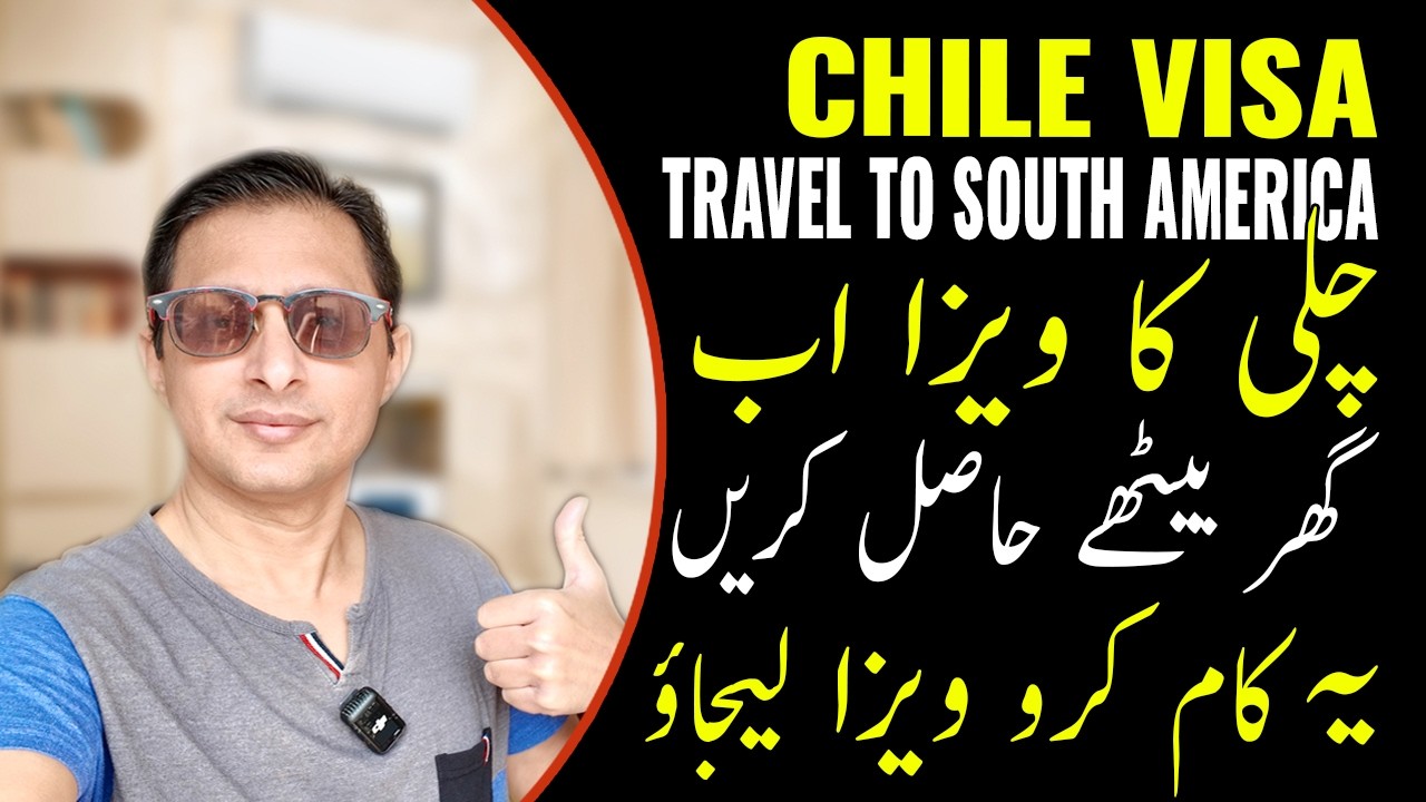 Chile Visa for Pakistani | Chile Visa from Pakistan | Chile Visit Visa from Pakistan | Tourist Visa