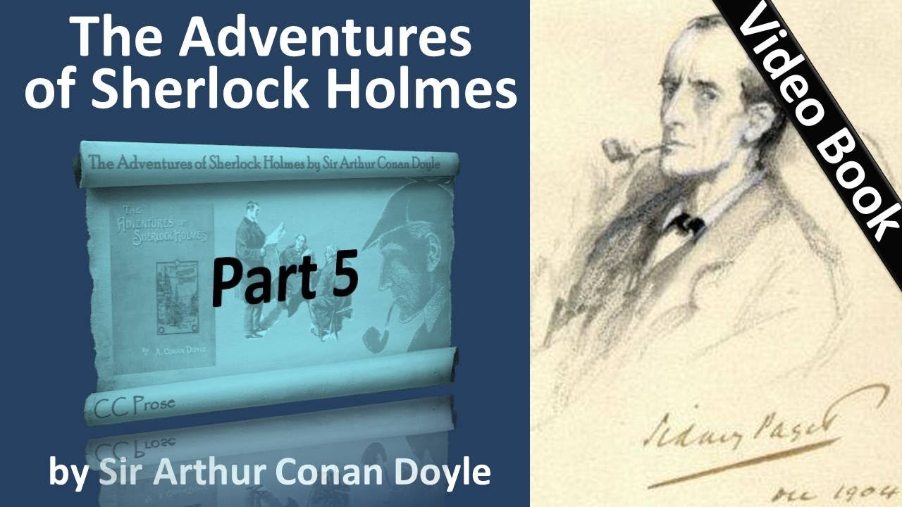 Part 5 - The Adventures of Sherlock Holmes Audiobook by Sir Arthur Conan Doyle (Adventures 09-10)