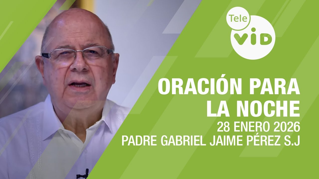 Oración para la Noche 🌜💤 28 Enero 2026, La parábola del Señor 📌 Tele VID