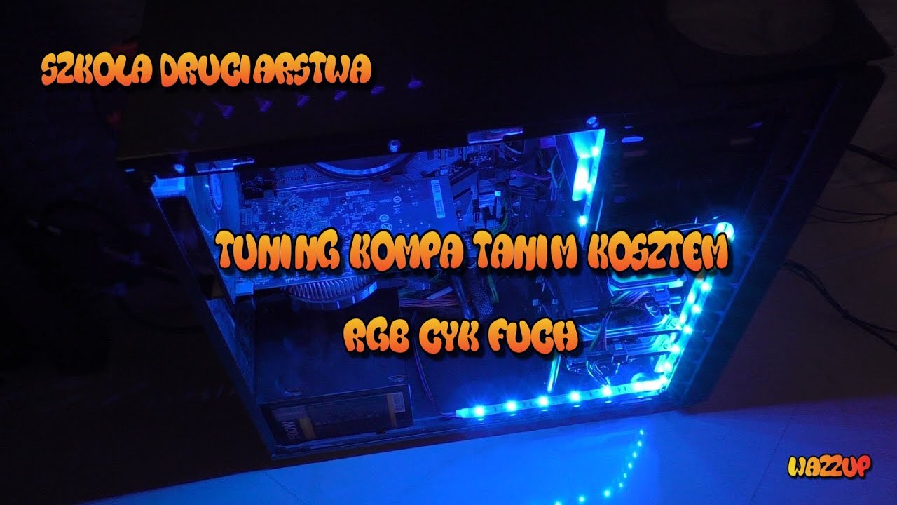 Szkoła Druciarstwa Tuning Kompa Tanim Kosztem Led RGB i Fortis 3 Cyk Fuch  Wazzup :)