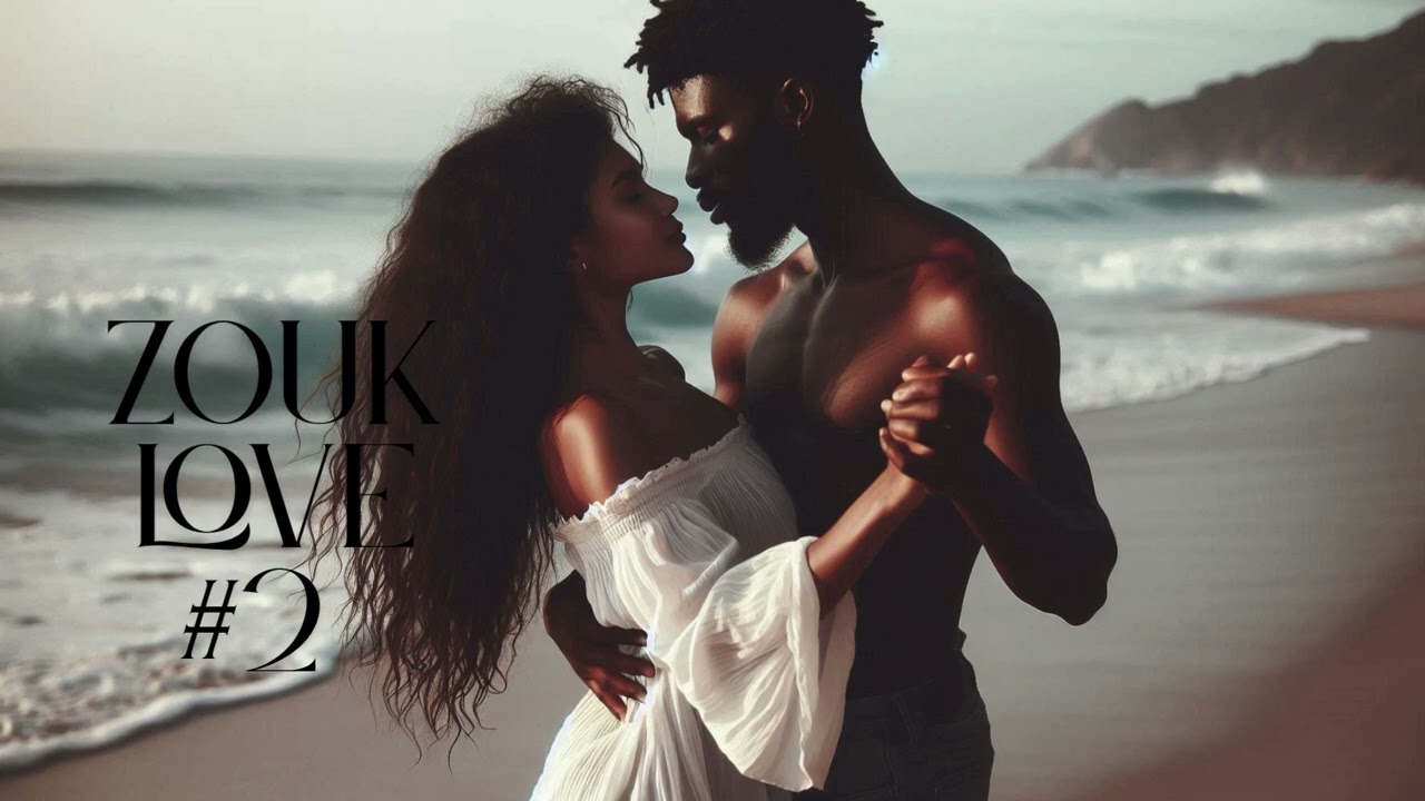 BEST ZOUK LOVE 2025 &ndash; Ultimate Romantic Caribbean Mix