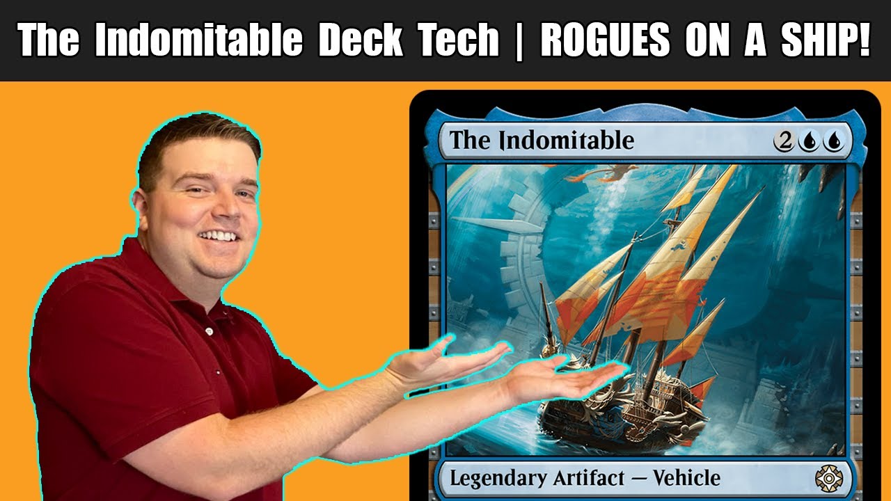 The Indomitable Commander Deck Tech | SHIP HAPPENS IN EDH! | Rogue Tribal