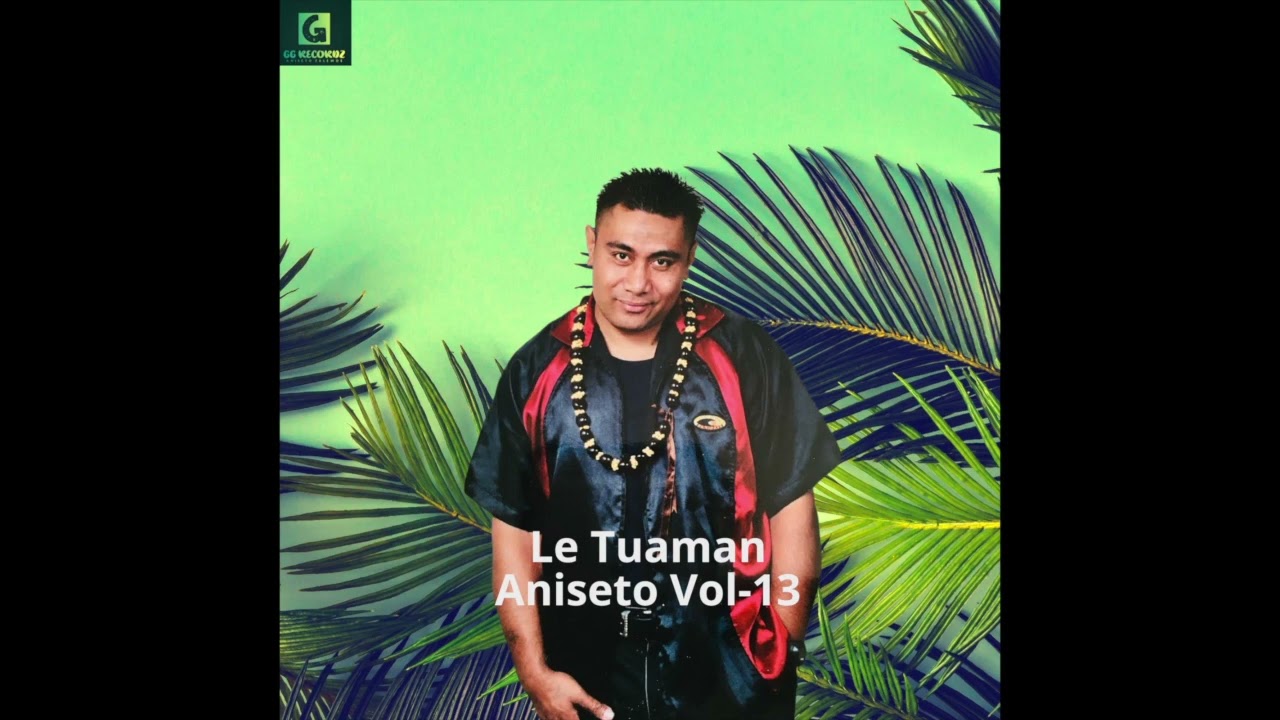 Aniseto Falemoe - Le Tuaman (Audio)