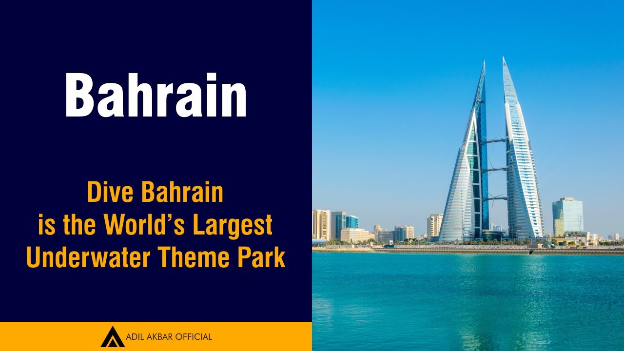 Bahrain | Dive Bahrain is the World's Largest Underwater Theme Park | Adil Akbar Official