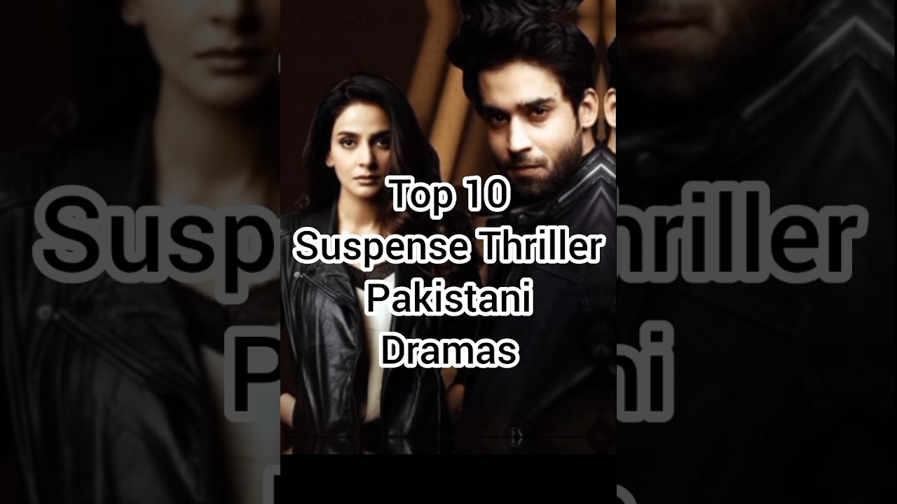 Top 10 Suspense Thriller Pakistani Dramas #shortsfeed #shorts #viral #trending #youtubeshorts