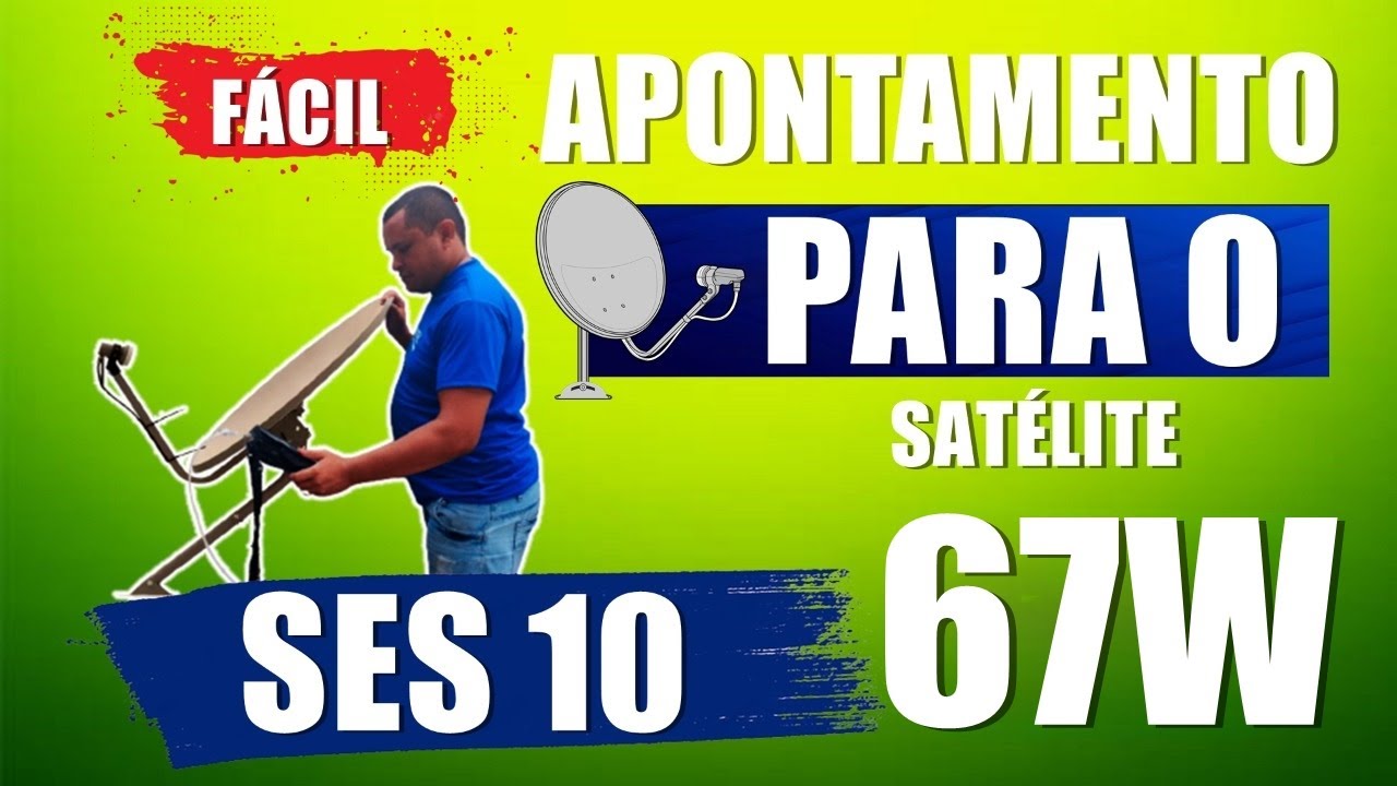 Apontamento para o Satélite SES 10 - 67W