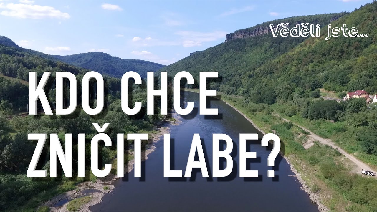 Kdo chce zabetonovat Labe? | PROČ TO MINISTR PROSAZUJE?