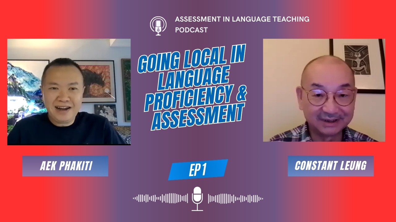 Podcast 1 Going Local in Language Proficiency and Assessment