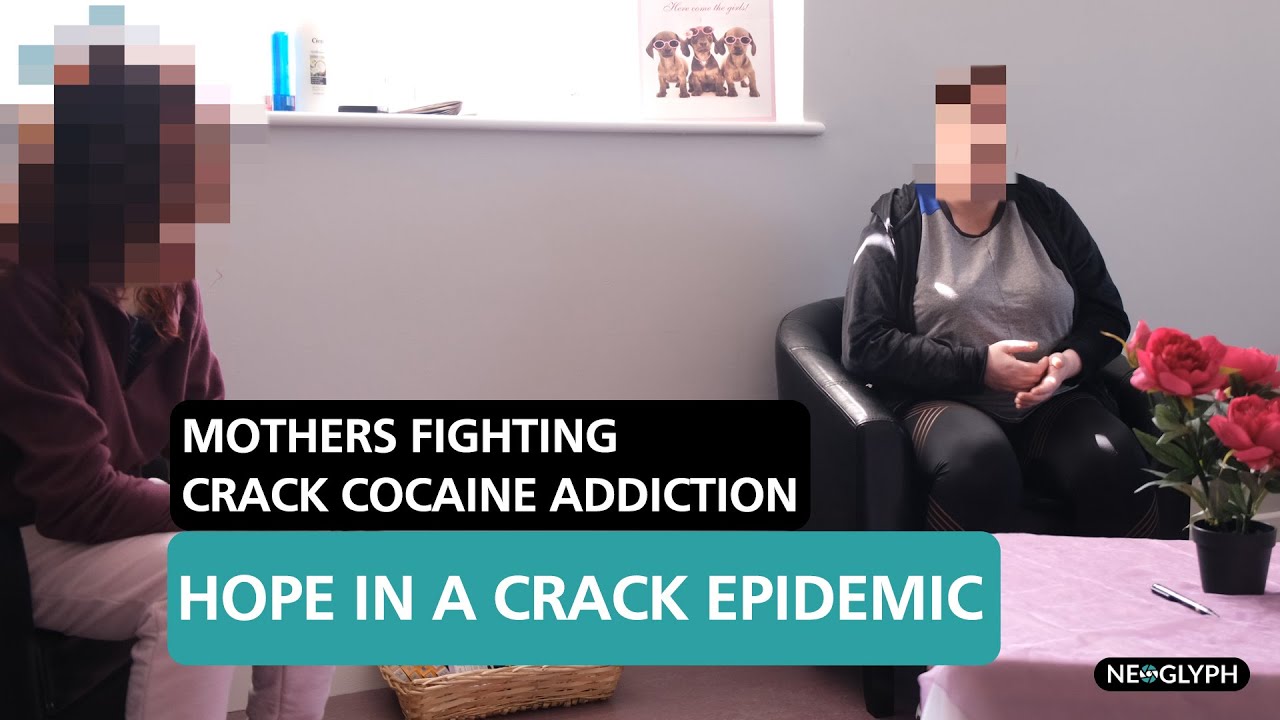 The Mothers Struggling With Crack Cocaine: Hope in a Crack Epidemic