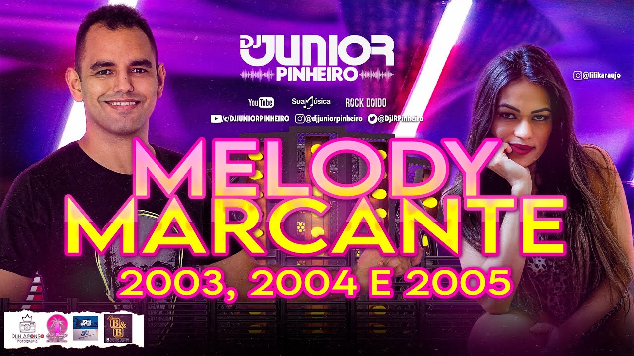 MELODY MARCANTE 2003, 2004 E 2005 PARTE 1 BY DJ JUNIOR
