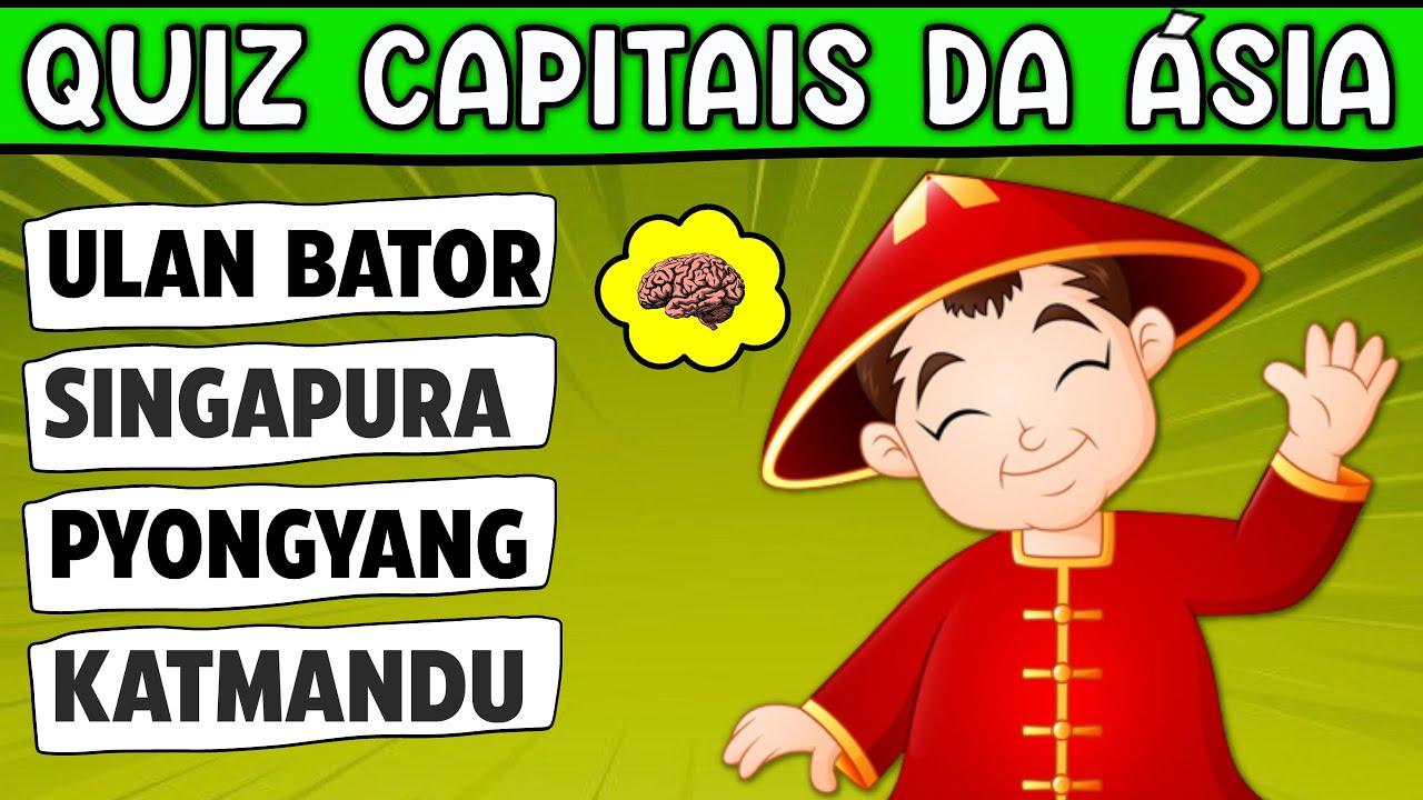 NOVO QUIZ DE CONHECIMENTOS GERAIS | CAPITAIS DOS PAÍSES DA ÁSIA