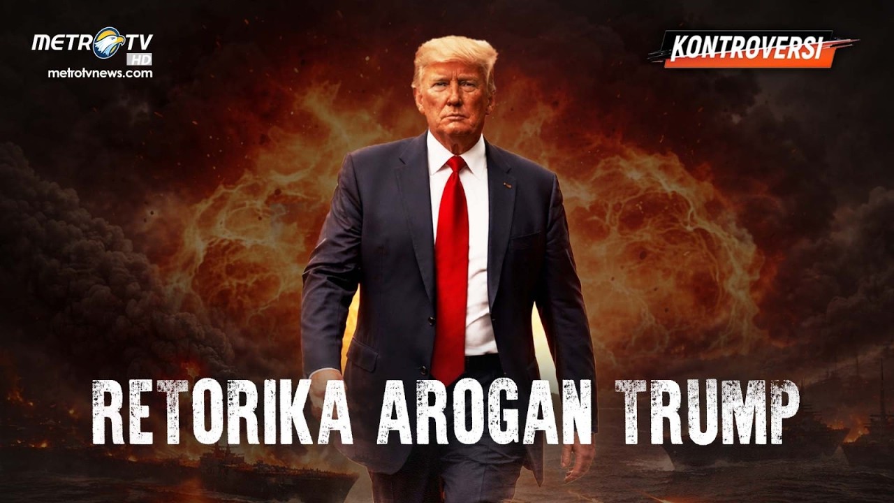 [FULL] KONTROVERSI - RETORIKA AROGAN TRUMP