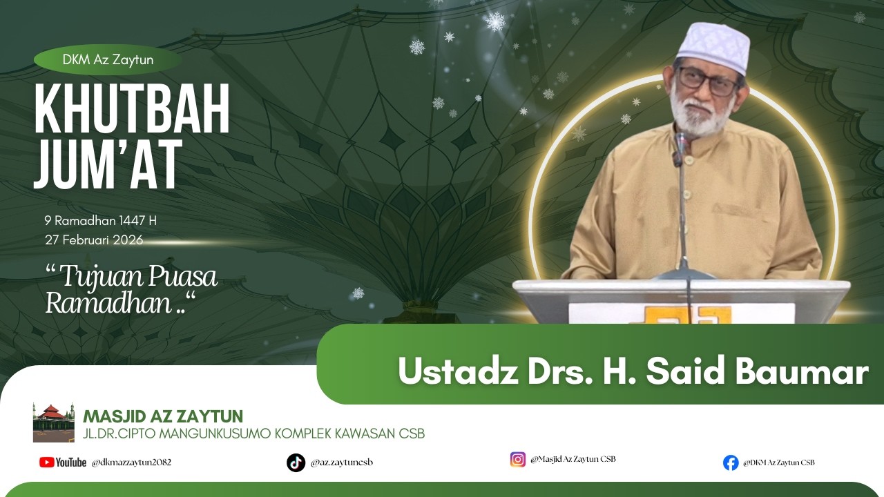 Khutbah Jum'at 9 Ramadhan 1447 H Oleh Ust. Drs.H. Said Baumar (