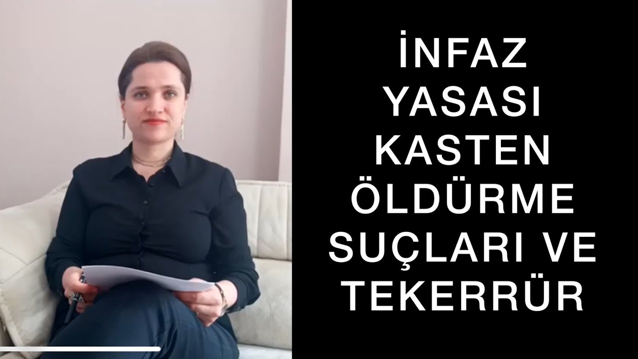 İNFAZ YASASI tekerrür, kasten adam öldürme suçları | Av. Aysel Aba Kesici |