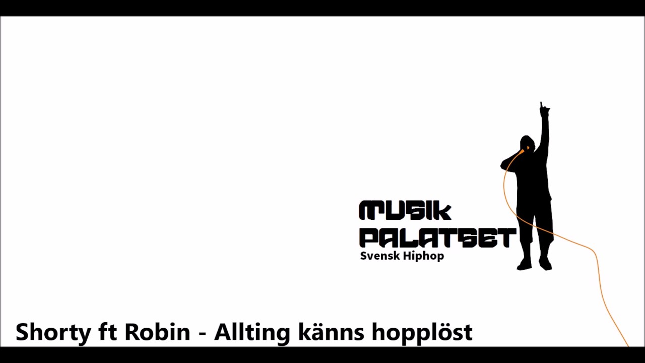 Shorty ft. Robin - Allting känns hopplöst (Musik Palatset)