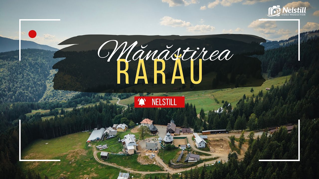 Mănăstirea Rarău – Liniștea dintre cer și munte  Film cinematic