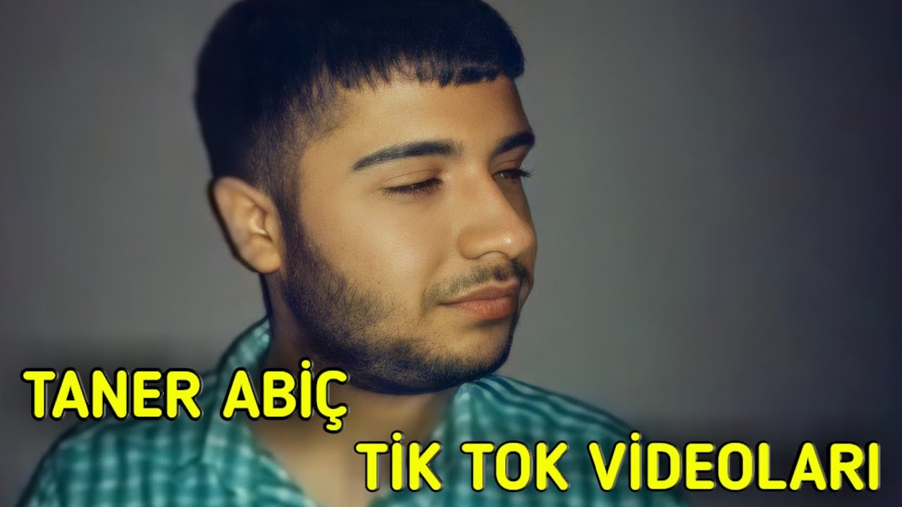 TANER ABİÇ TİK TOK VIDEOLARI