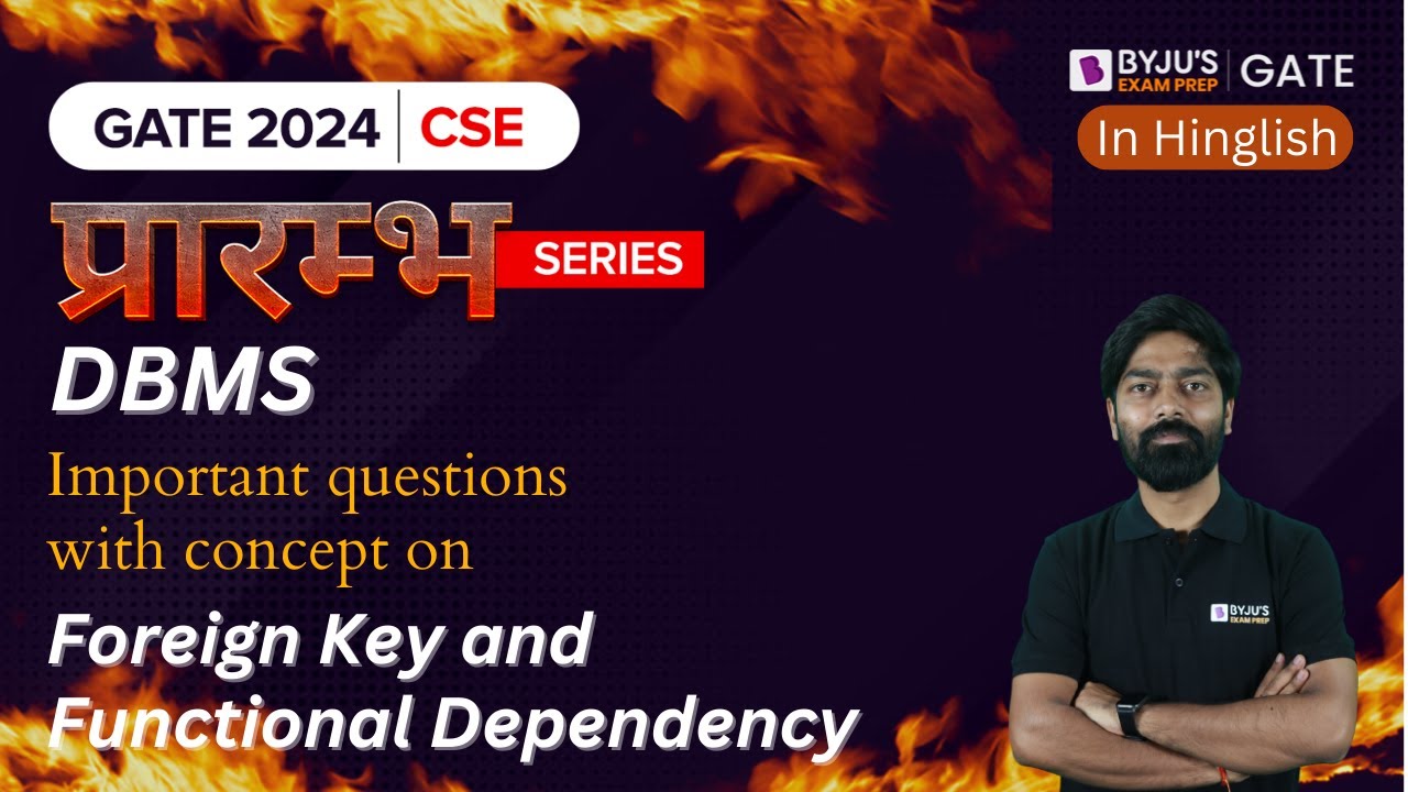 GATE 2024 Computer Science | DBMS | Foreign Keys and Functional Dependency | BYJU'S GATE
