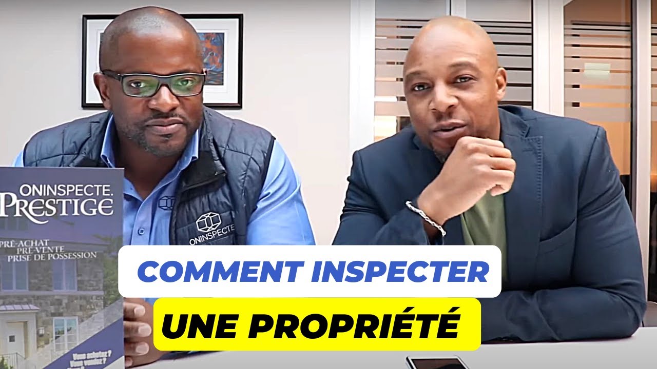 Comment Inspecter un Propriété En Immobilier | Stevens Sarazin