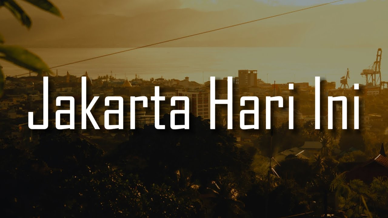 Jakarta Hari Ini - For Revenge x Stereo Wall (Lirik) | Kita Ke Sana,  Tinggalkan Luka ...Mix