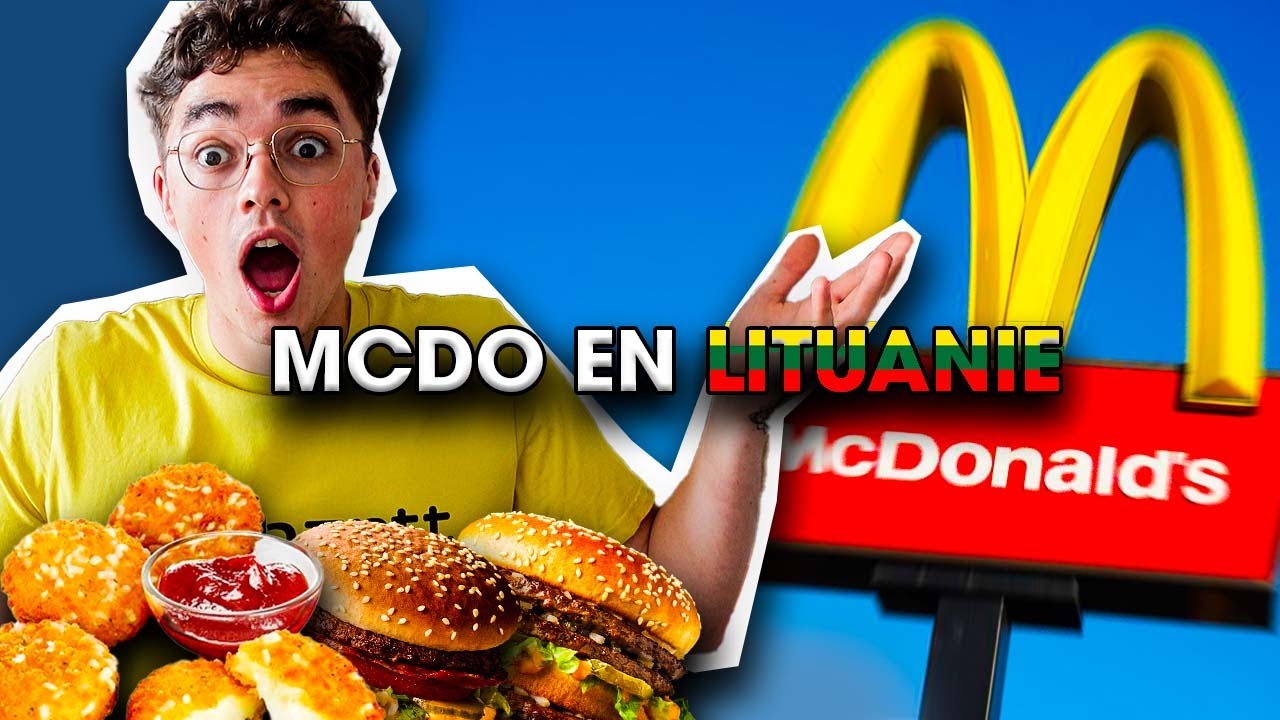 ON TESTE MCDO EN LITUANIE (le meilleur d'Europe)