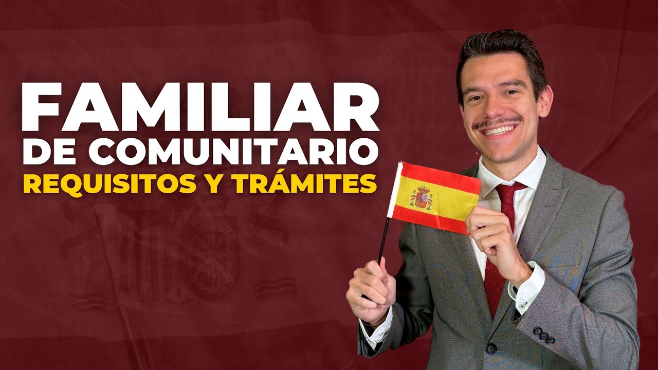 &iquest;C&oacute;mo conseguir la residencia en Espa&ntilde;a por familiar comunitario f&aacute;cil y r&aacute;pido?