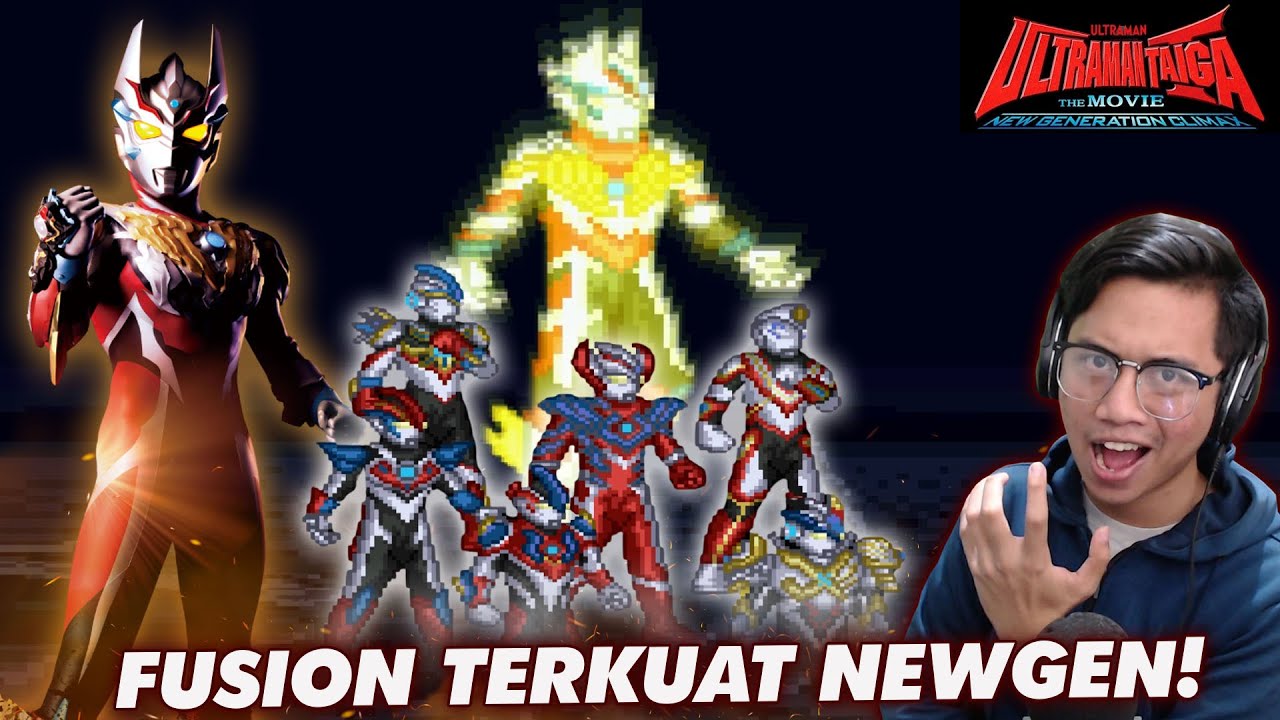 FUSION SEMUA FINAL FORM ULTRAMAN NEW GENERATIONS HERO! BENER BENER KAYAK DEWA INI REIGA [Mugen #119]