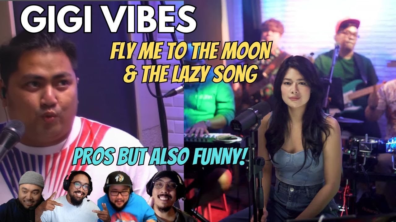 GIGI DE LANA - THE LAZY SONG & FLY ME TO THE MOON COVER - REACTION! (GIGI VIBES)