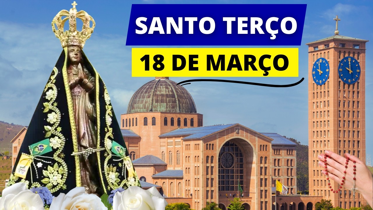 SANTO TERÇO DO DIA - 18 DE MARÇO DE 2026 | MISTÉRIOS GLORIOSOS | QUARTA-FEIRA