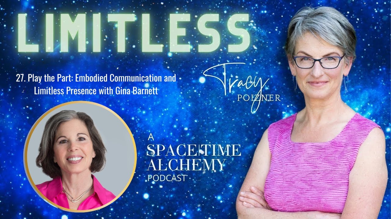 27. Play the Part: Embodied Communication and Limitless Presence with Gina Barnett
