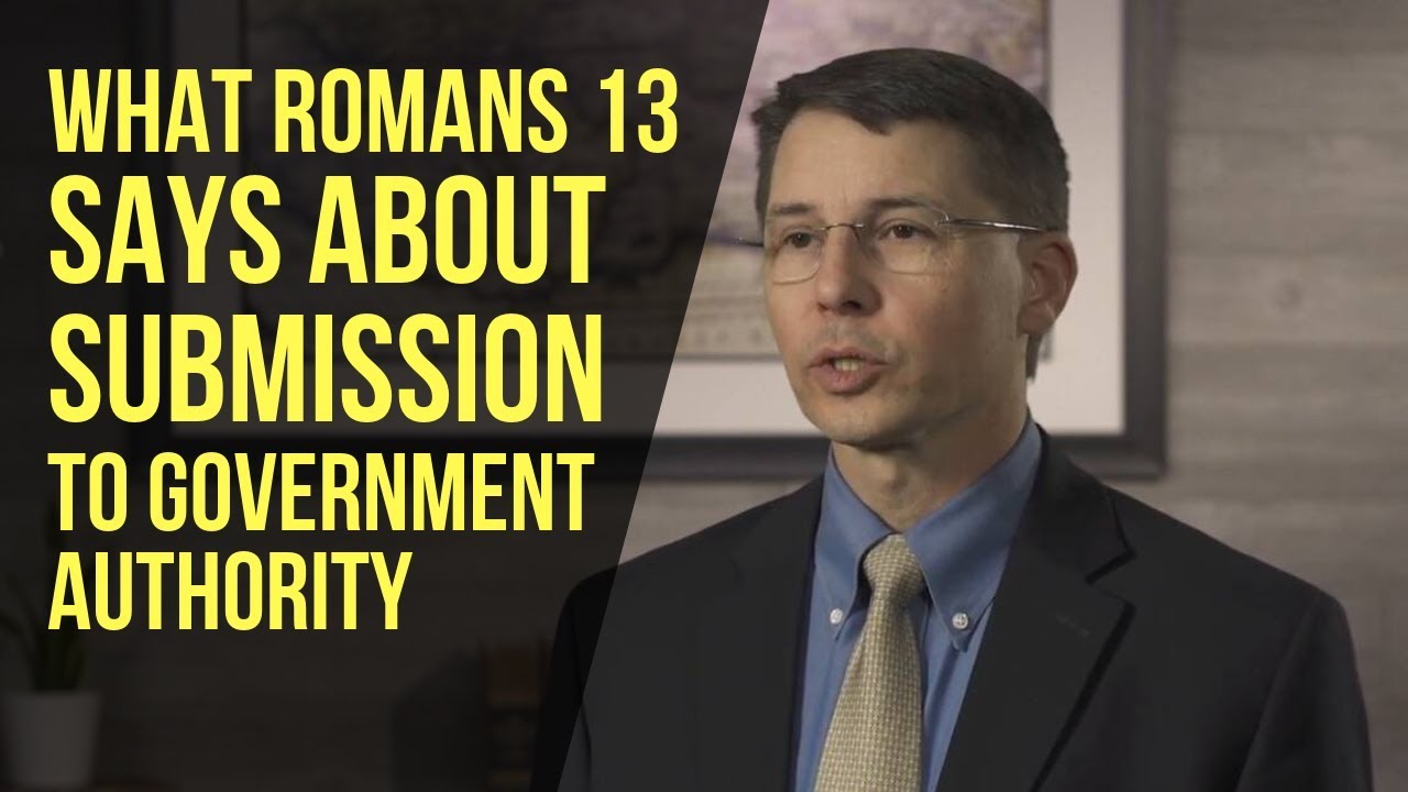What Romans 13 Says About Submission to Government Authority