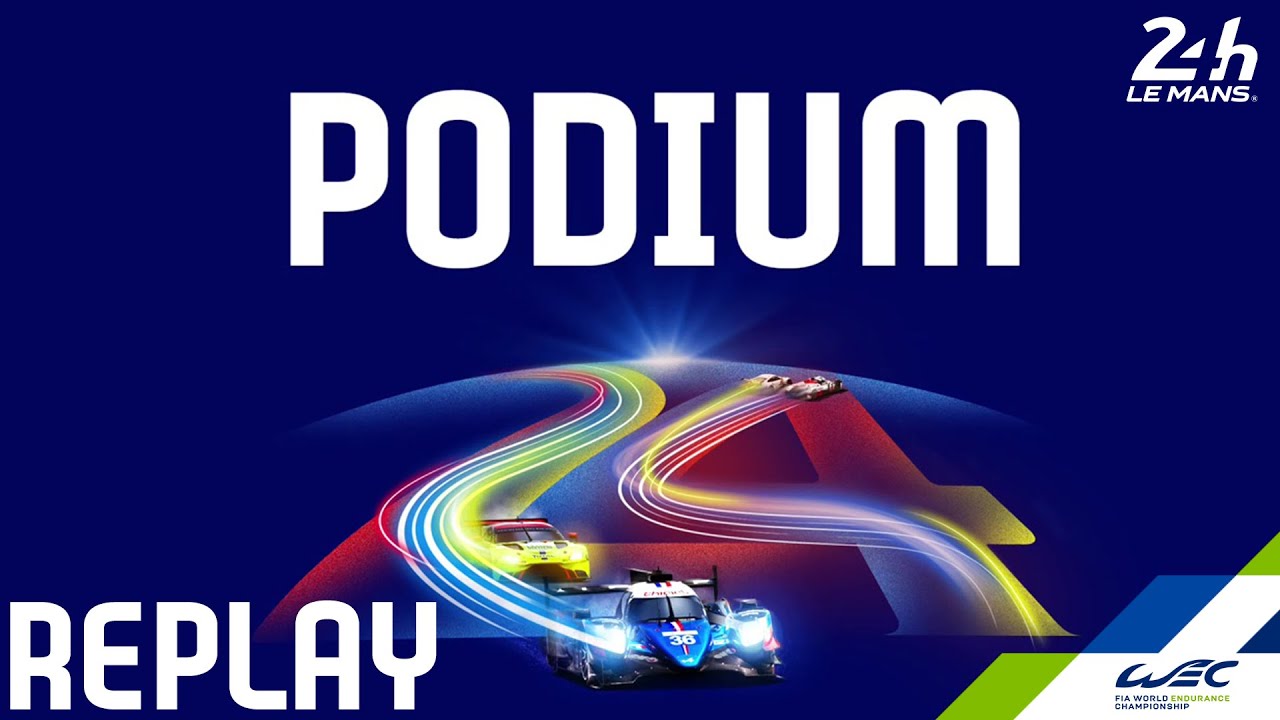 REPLAY 2020 24 Hours of Le Mans  - PODIUM