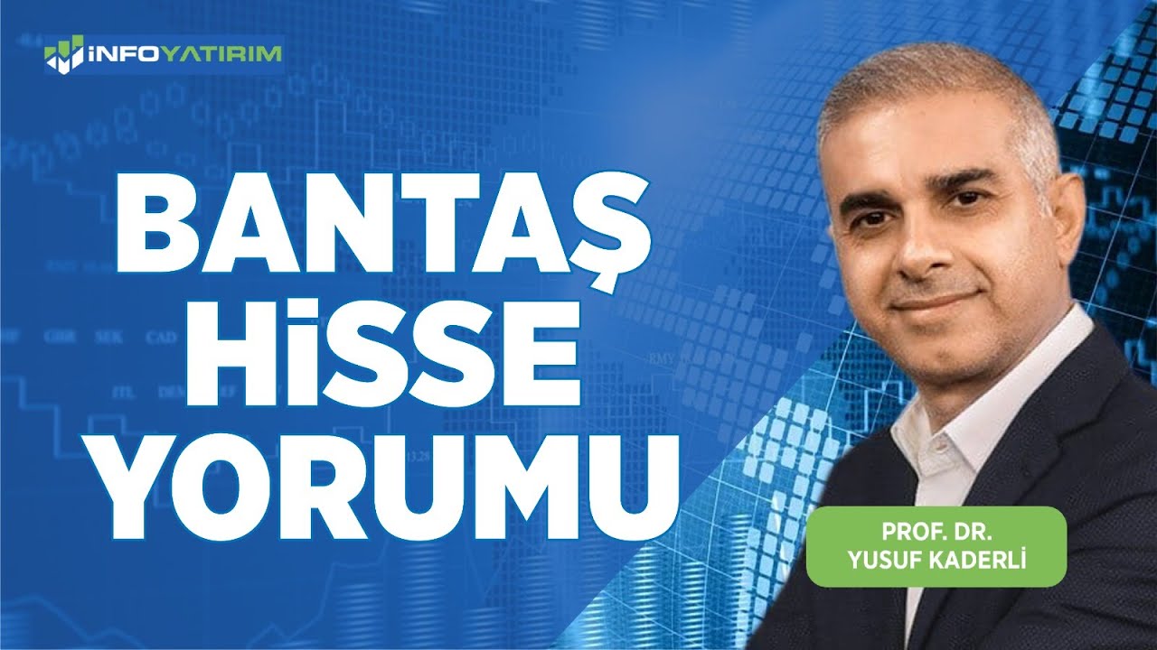 Prod. Dr. Yusuf Kaderli'den BANTAŞ Hisse Yorumu 