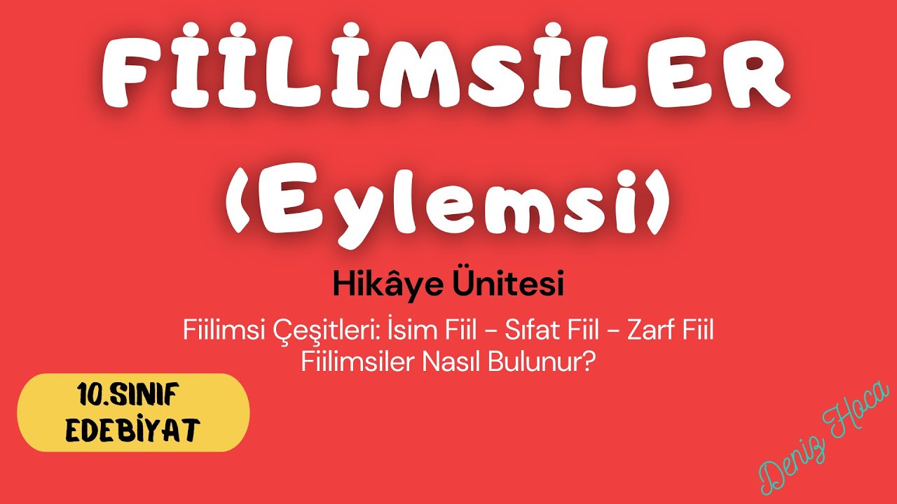 FİİLİMSİLER  + Çeşitleri + Örnekleri (Fiilimsi Nasıl Bulunur?) [10.Sınıf EDEBİYAT - Hikaye Ünitesi]