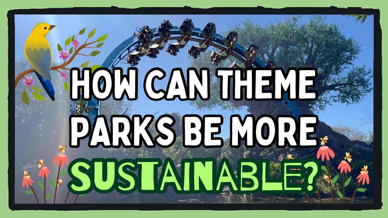 Can THEME PARKS be environmentally friendly? 🌎🌿