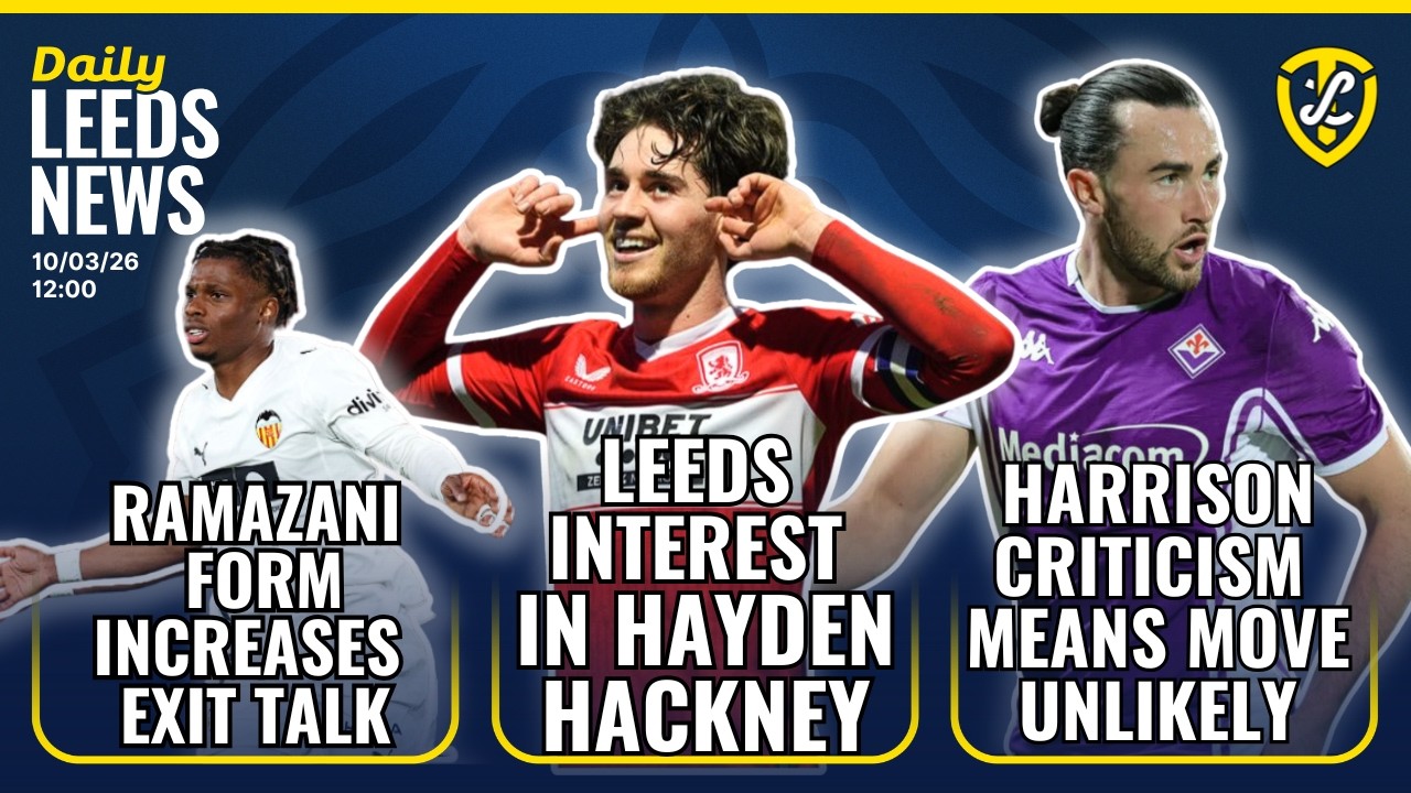Leeds United Interested in Hayden Hackney | Ramazani Parment Valencia Move | Harrison @  Fiorentina