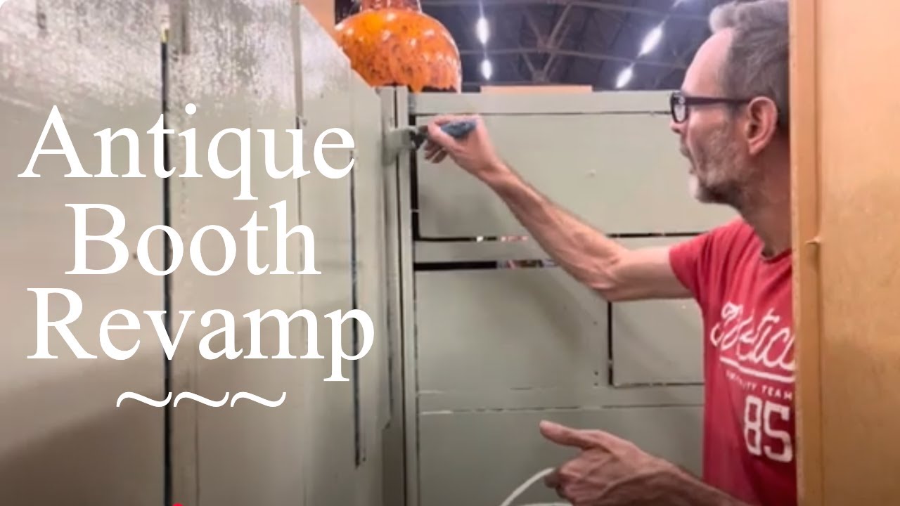 Antique Booth Revamp - See what we've done so far...