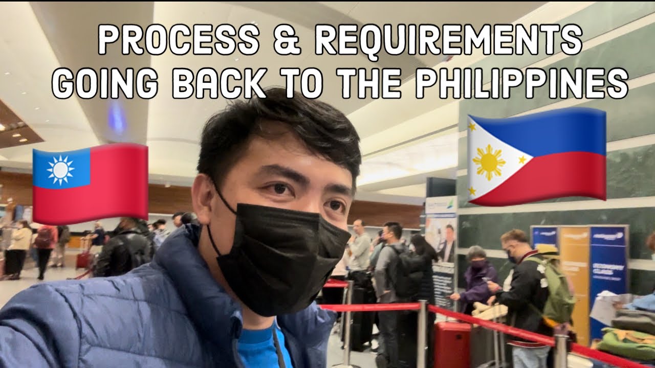 Taiwan Vlog ep23. Taiwan to the Philippines (Travel Requirements & Process).