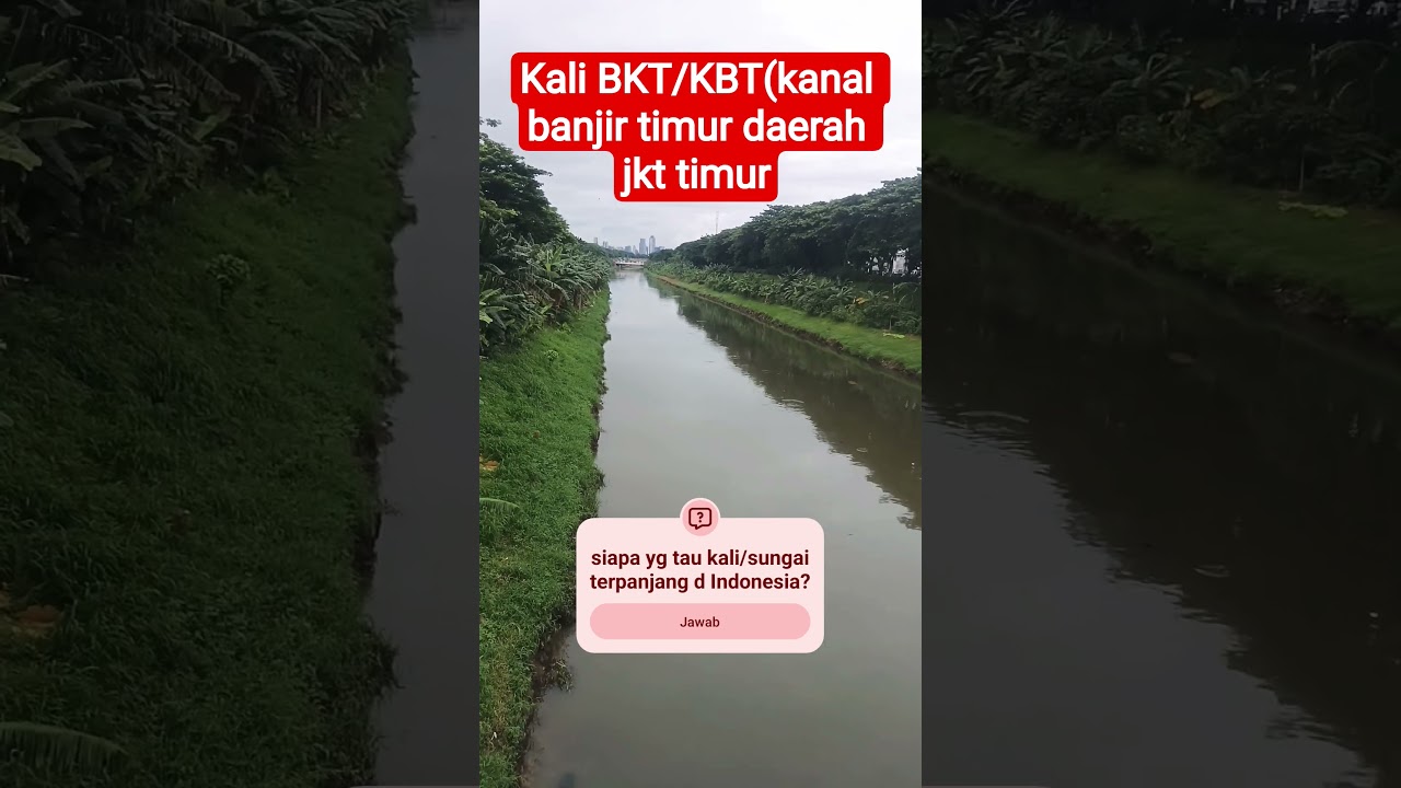 kali BKT/KBT(kanal banjir timur)