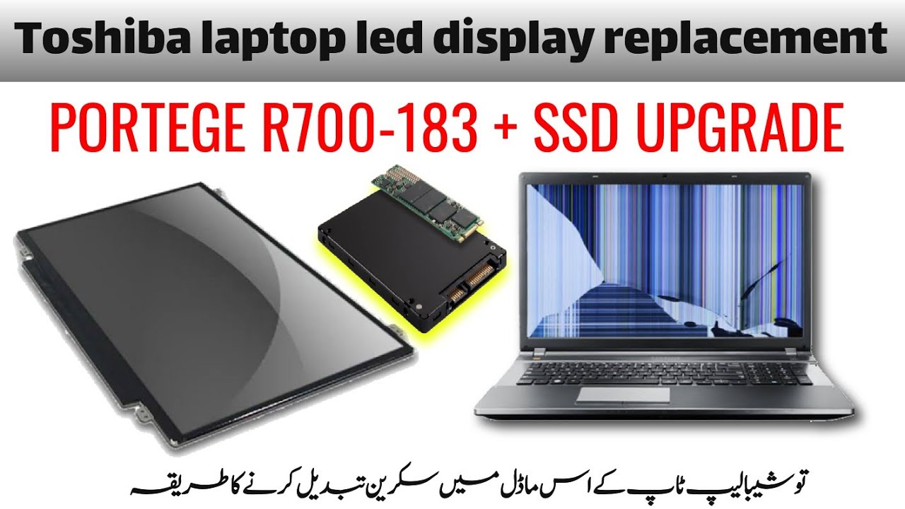 Toshiba PORTEGE R700-183 LED Display Replacement || ssd upgrade