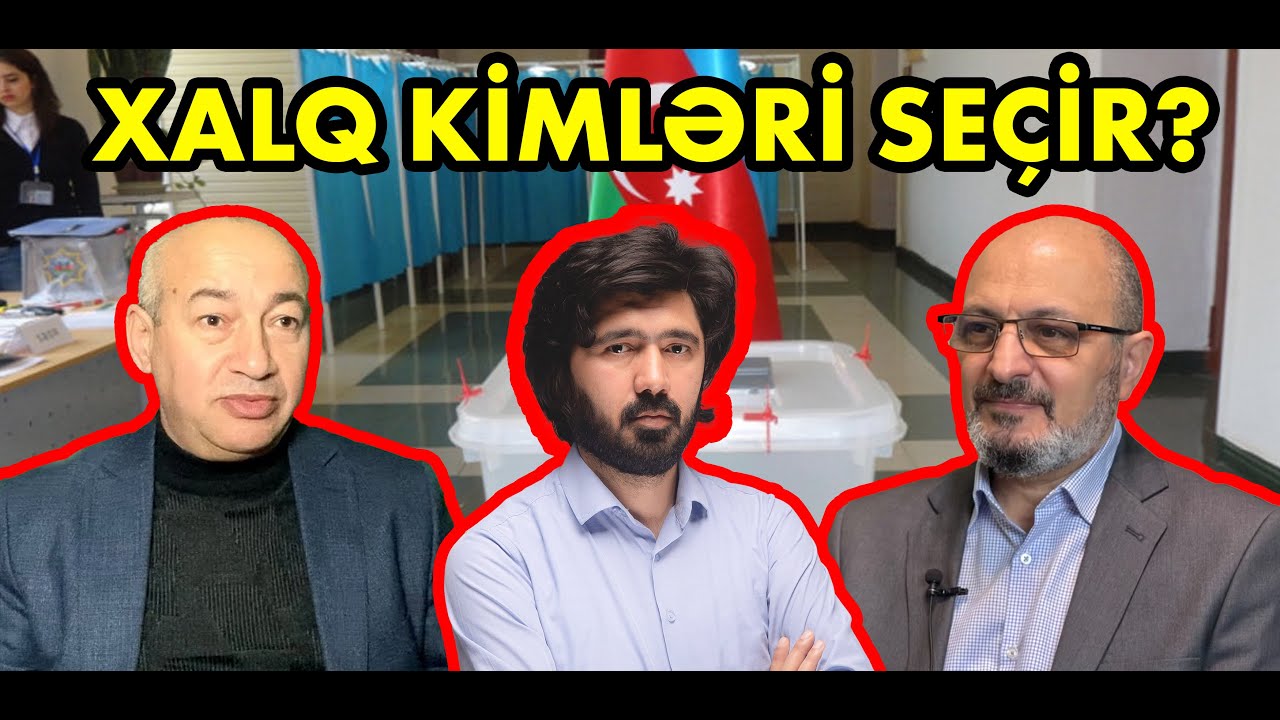 Azərbaycan xalqı kimi seçib? Kəramət Böyükçöl müzakirə edir