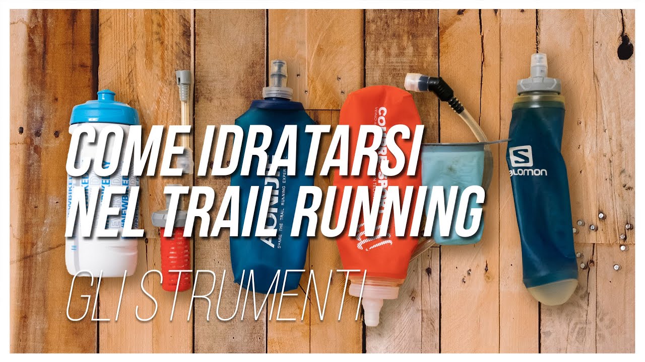 SCEGLIERE LA BORRACCIA GIUSTA DA TRAIL RUNNING 🚰