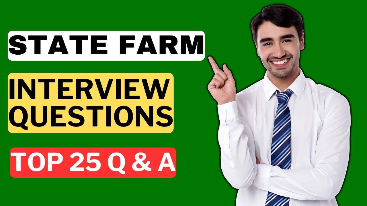 State Farm Interview Questions and Answers for 2025