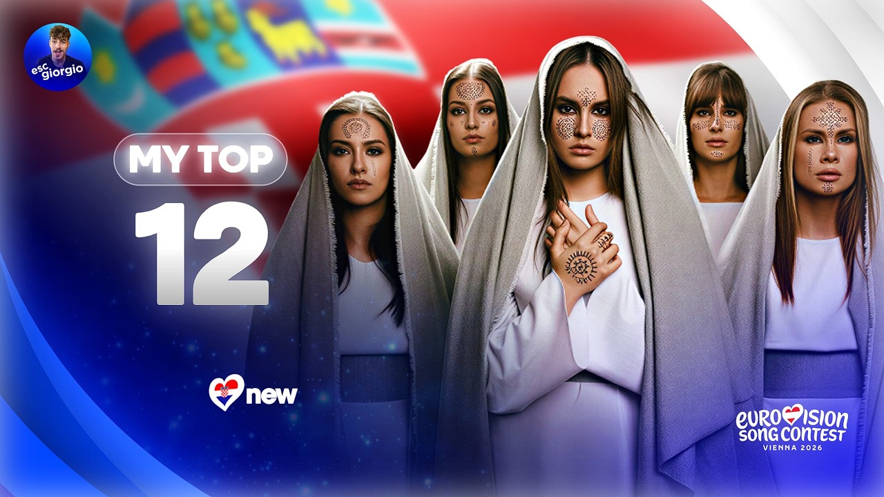 Eurovision 2026: My Top 12 (NEW: 🇭🇷)