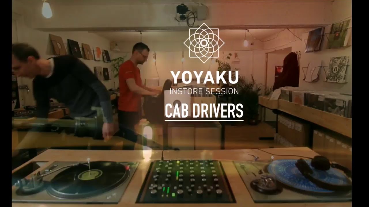 yoyaku instore session : Cab Drivers
